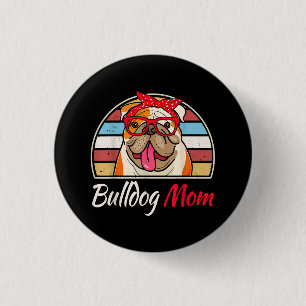 Bulldog Mum English Bulldog Lover Gifts  Women 3 Cm Round Badge