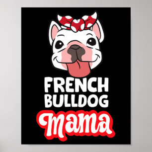 Bulldog Mum French Bulldog Mama Poster