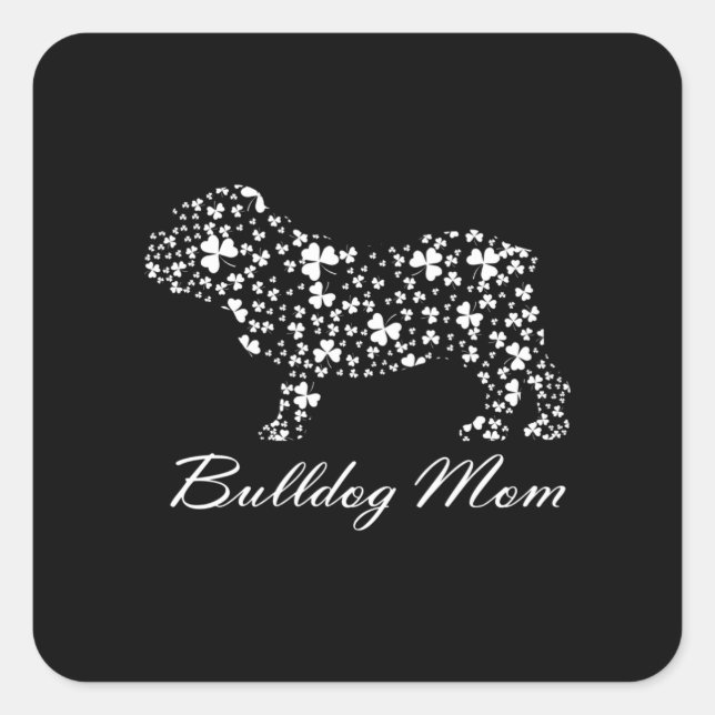Bulldog Mum Shirt St Patricks Day T-Shirt For Mum Square Sticker (Front)