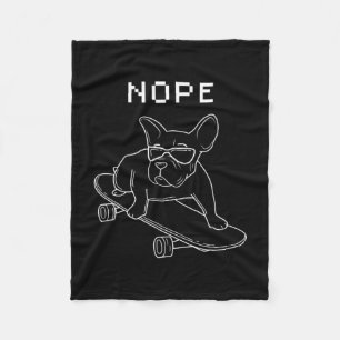 Bulldog Nope Riding A Skateboard Cool Frenchie Fleece Blanket