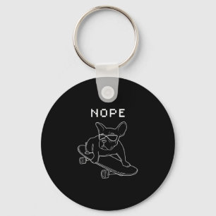 Bulldog Nope Riding A Skateboard Cool Frenchie Key Ring