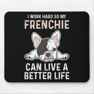 Bulldog Quote For A French Bulldog Owner Mouse Pad