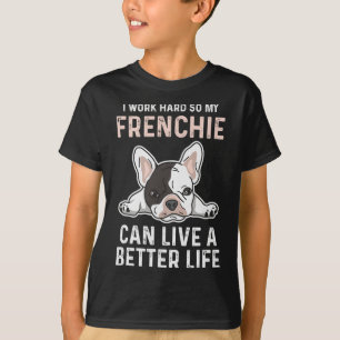 Bulldog Quote For A French Bulldog Owner  T-Shirt
