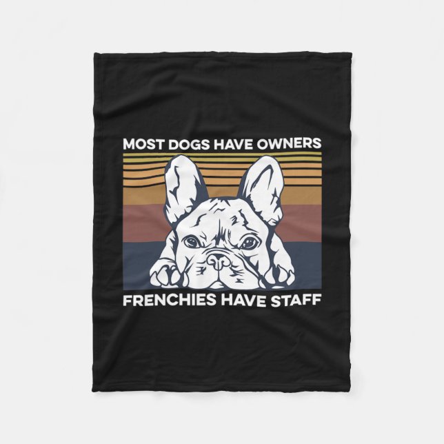 Bulldog Quote For A Frenchie Owner  Fleece Blanket (Front)