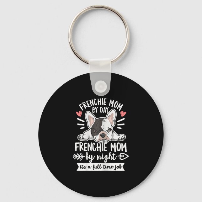 Bulldog Quote For Your Frenchie Mum  Key Ring (Front)