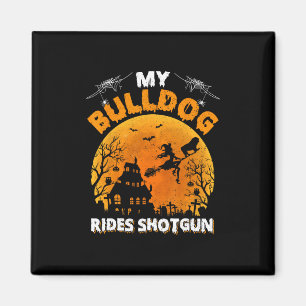 Bulldog Ride Shotgun Fun Bulldog Halloween Magnet