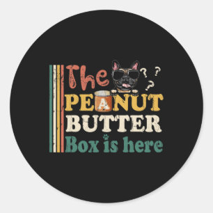 Bulldog The Peanut Butter Box Is Here Fun Vintage Classic Round Sticker
