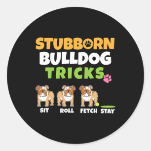 Bulldog Tricks I Dog Lover I Fun English Bulldog Classic Round Sticker