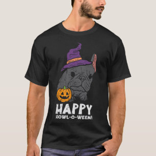 Bulldog Witch Happy Howl O Ween Fun Halloween Dog  T-Shirt