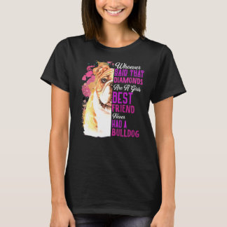 Bulldogs Are A Girls Best Friend Dog Mama Mum Mum T-Shirt