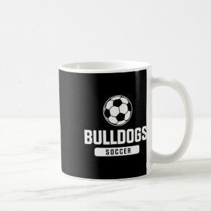 Bulldogs Soccer For Elementary, Middle, And High S Coffee Mug