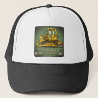 Bulldozer Dozer Operator Quote Hat