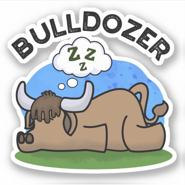 Bulldozer Funny Animal Bull Pun  (Front)