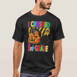 Bulldozer I Crushed 3rd Grade Kids Graduation T-Shirt