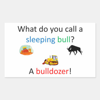 Bulldozer joke rectangular sticker