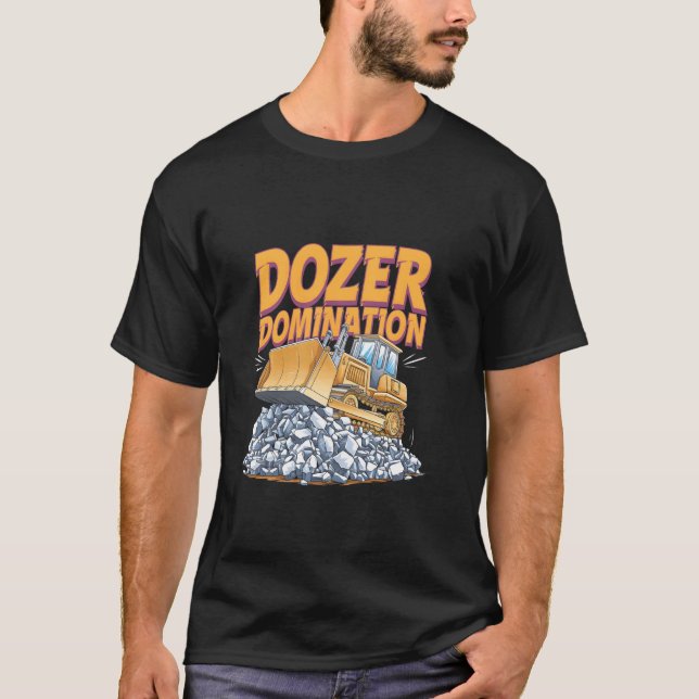 Bulldozer Operator Construction Worker Earth Mover T-Shirt (Front)