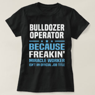 Bulldozer Operator T-Shirt