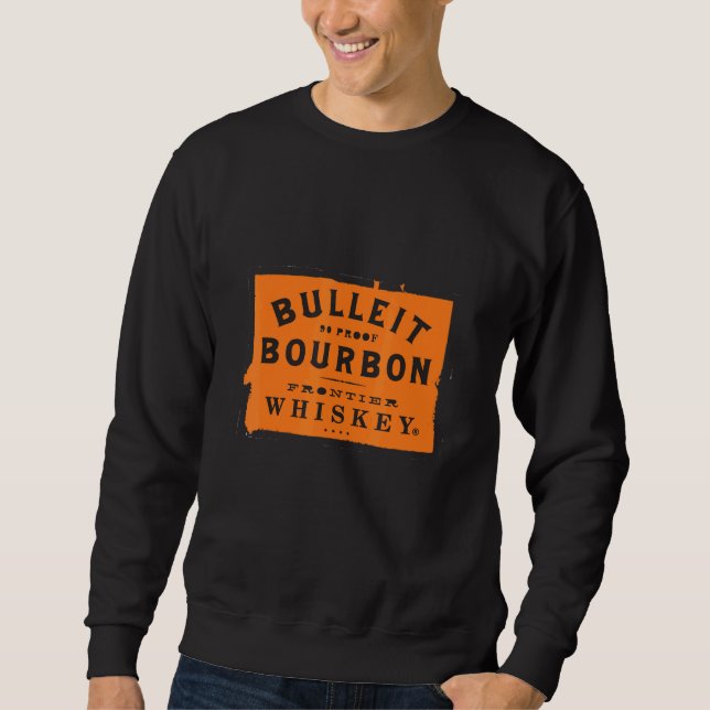 Bulleit Bourbons Sweatshirt (Front)