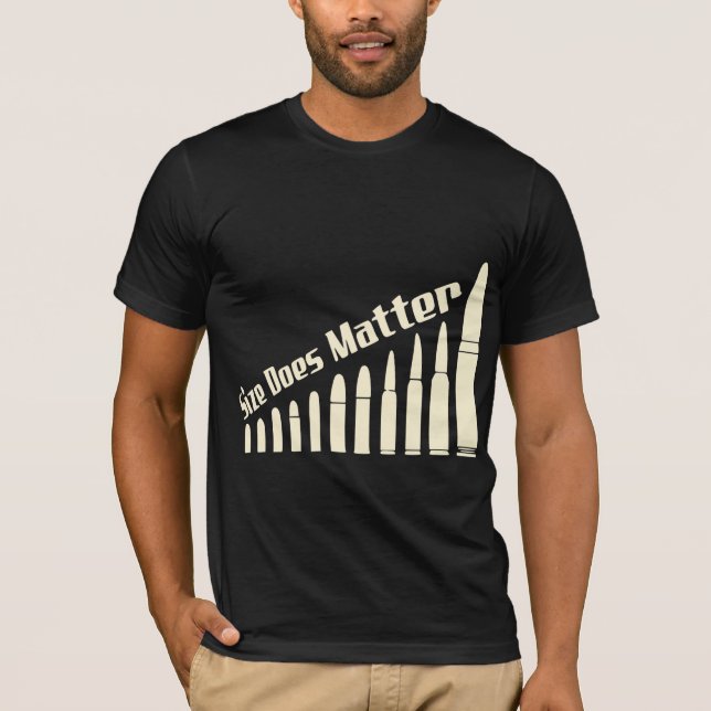 Bullets Size Does Matter  #USAPatriotGraphics  © T-Shirt (Front)
