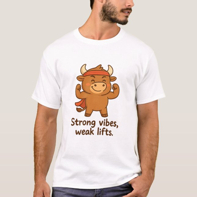 Bullio® Funny Gym Bull T-Shirt – Strong Vibe, Weak (Front)