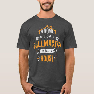Bullmastiff Funny Dog Saying Humour Dogs Gift frie T-Shirt