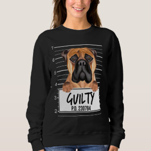 Bullmastiff Mugshot Guilty Dog Sweatshirt