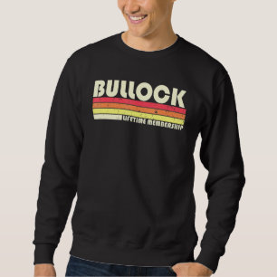 Bullock Surname Retro Vintage 80s 90s Birthday Reu Sweatshirt