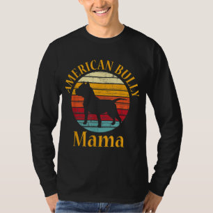 Bully American Mama Mum Bulldog Gift, Bull Dog Own T-Shirt