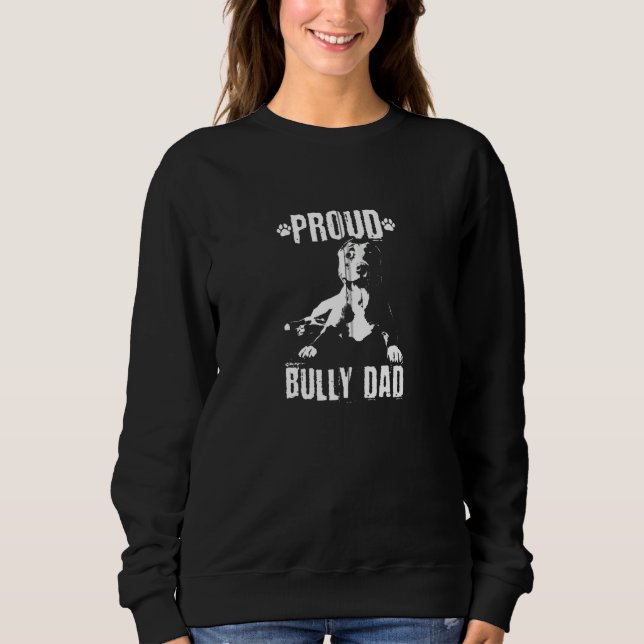Bully Dad American Bully Pitbull Dog Owner Zip Sweatshirt (Front)