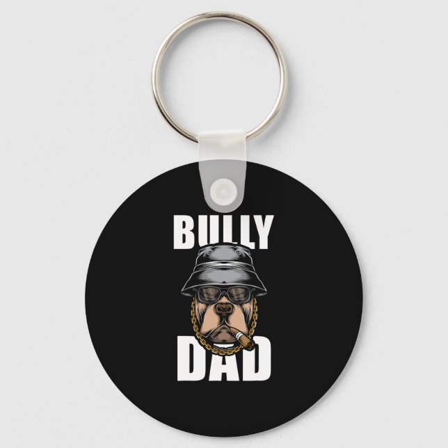 Bully Dad Bulldog Pitbull  Key Ring (Front)
