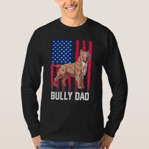Bully Dad Dog American Flag Patriotic Merica 4th O T-Shirt