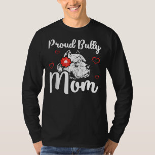 Bully Mum American Bully Pitbull Dog Owner 73 T-Shirt