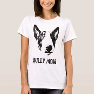 Bully Mum - English Bull Terrier Mum T-Shirt