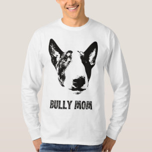 Bully Mum - English Bull Terrier Mum T-Shirt