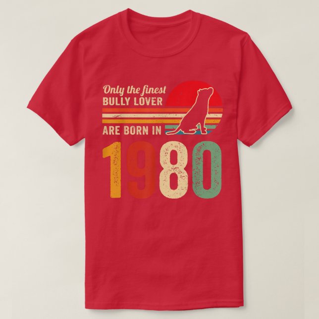 Bully or pitbull dog owner 1980's retro brithday t T-Shirt (Design Front)