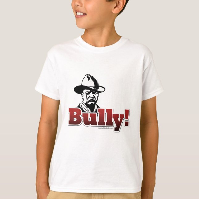 Bully!... T-Shirt (Front)