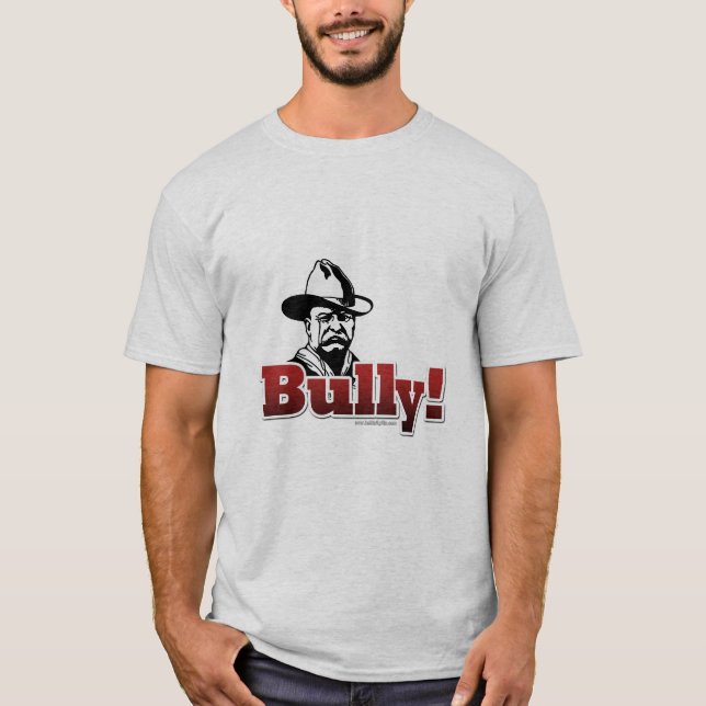 Bully!... T-Shirt (Front)
