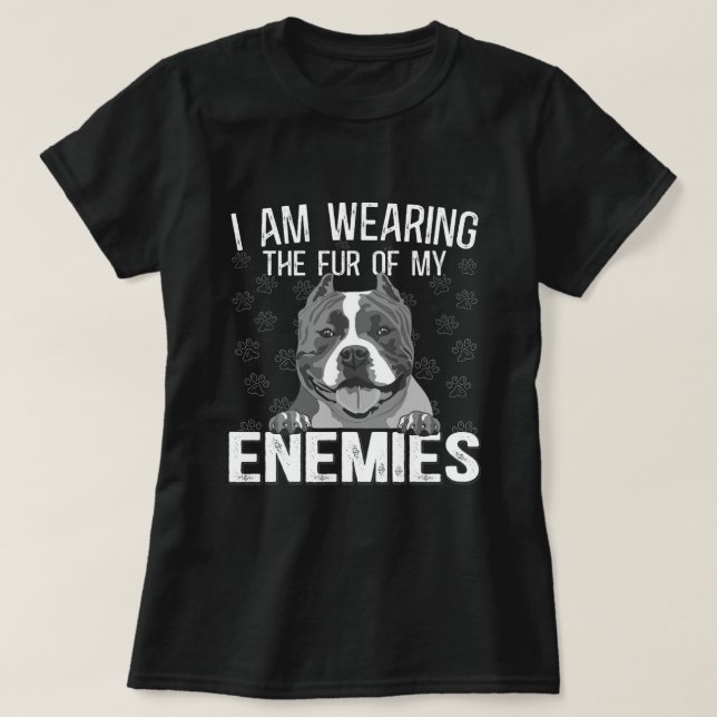 Bully XL Pitbull Wearing Fur Of My Enemies America T-Shirt (Design Front)