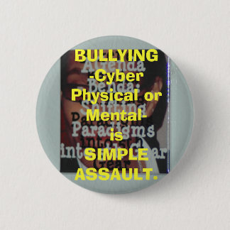 BULLYING-Cyber Physical or Mental-is SIMPL... 6 Cm Round Badge