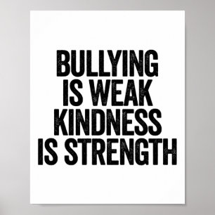 Bullying Is Weak Kindness Is Strength Orange Unity Poster