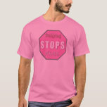 Bullying Stops Here T-Shirt<br><div class="desc">Help spread the message to stop bullying in our schools, workplace and communities. This is a pink design suitable for Pink Shirt Day or your anti-bullying campaign. Search through the many designs I have created specifically to bring awareness to bullying. If you require larger quantities for your group or school,...</div>