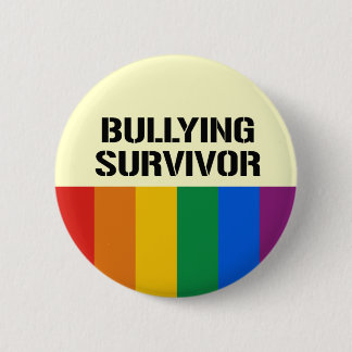 BULLYING SURVIVOR 6 CM ROUND BADGE