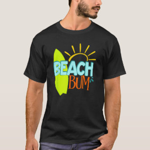 Bum Of The Beach Surfer Beach Sea Surfing Summerti T-Shirt