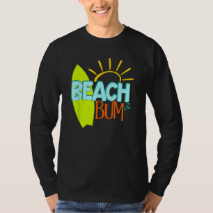 Bum Of The Beach Surfer Beach Sea Surfing Summerti T-Shirt