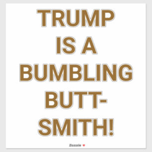 BUMBLING BUTT-SMITH TRUMP Hankamer Artjunkhaus Yum