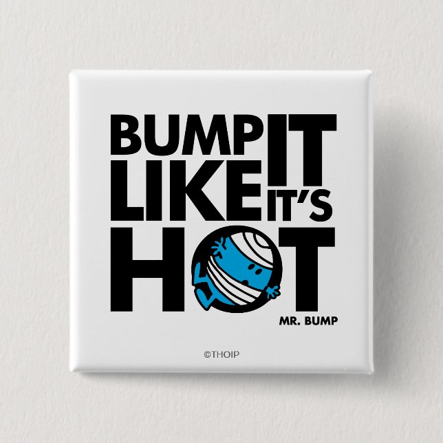 Bump It Like It's Hot Version 1 15 Cm Square Badge (Front)