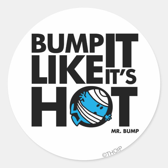 Bump It Like It's Hot Version 1 Classic Round Sticker (Front)