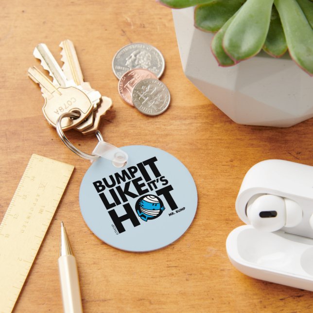 Bump It Like It's Hot Version 1 Key Ring (Desk)