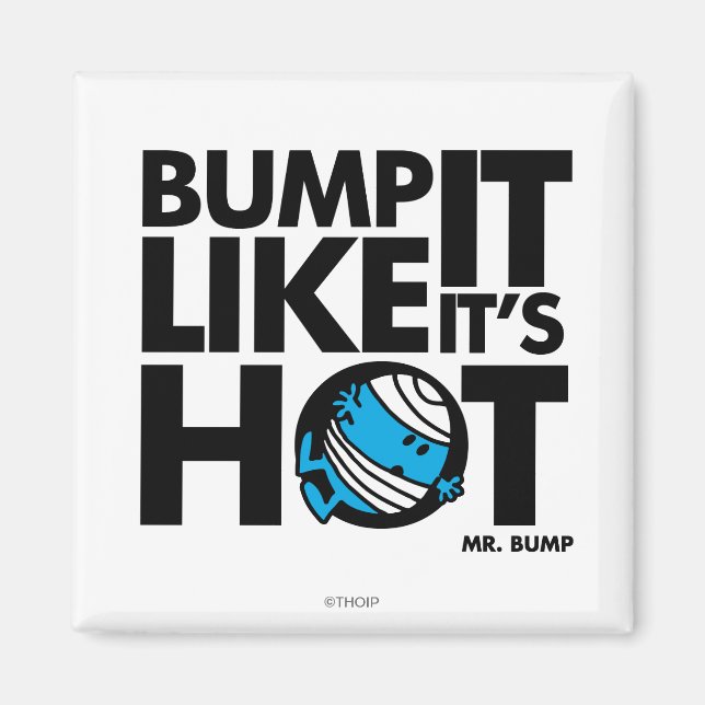 Bump It Like It's Hot Version 1 Magnet (Front)