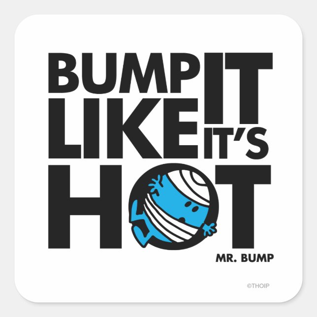 Bump It Like It's Hot Version 1 Square Sticker (Front)